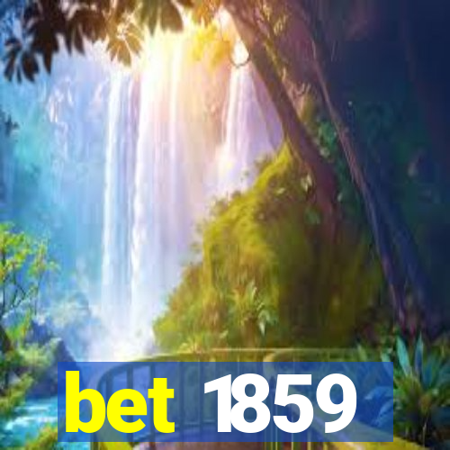 bet 1859